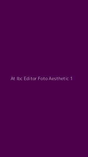 Tampilan Antarmuka Aplikasi At Ibc Editor Foto Aesthetic - 1
