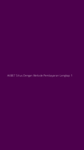 Tampilan Antarmuka Aplikasi At887 Situs Dengan Metode Pembayaran Lengkap - 1