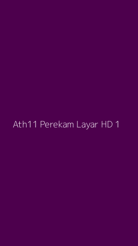 Tampilan Antarmuka Aplikasi Ath11 Perekam Layar Hd - 1