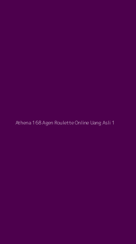 Tampilan Antarmuka Aplikasi Athena 168 Agen Roulette Online Uang Asli - 1