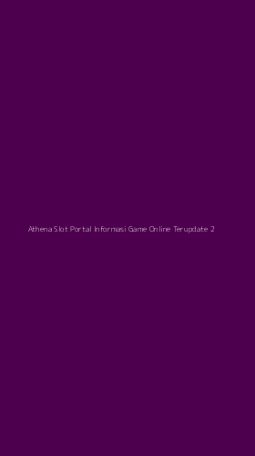 Tampilan Antarmuka Aplikasi Athena Slot Portal Informasi Game Online Terupdate - 2