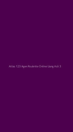 Tampilan Antarmuka Aplikasi Atlas 123 Agen Roulette Online Uang Asli - 3