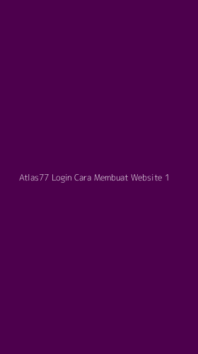 Tampilan Antarmuka Aplikasi Atlas77 Login Cara Membuat Website - 1