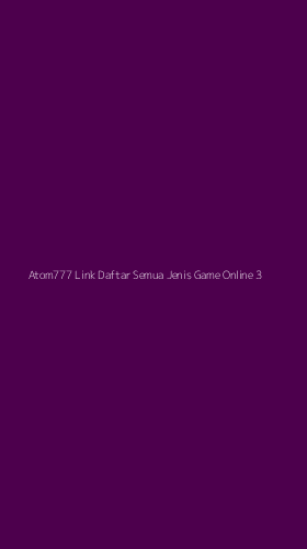 Tampilan Antarmuka Aplikasi Atom777 Link Daftar Semua Jenis Game Online - 3