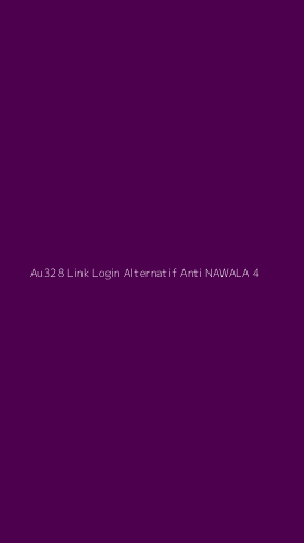 Tampilan Antarmuka Aplikasi Au328 Link Login Alternatif Anti Nawala - 4