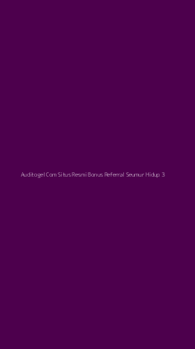 Tampilan Antarmuka Aplikasi Auditogel Com Situs Resmi Bonus Referral Seumur Hidup - 3