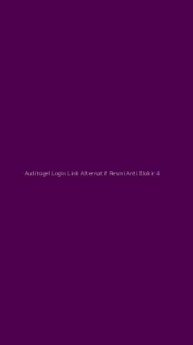 Tampilan Antarmuka Aplikasi Auditogel Login Link Alternatif Resmi Anti Blokir - 4