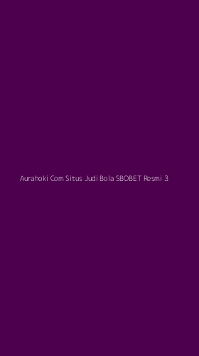 Tampilan Antarmuka Aplikasi Aurahoki Com Situs Judi Bola Sbobet Resmi - 3