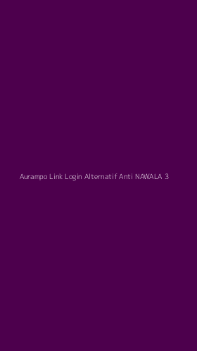 Tampilan Antarmuka Aplikasi Aurampo Link Login Alternatif Anti Nawala - 3