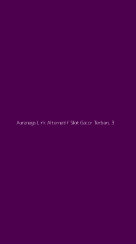 Tampilan Antarmuka Aplikasi Auranaga Link Alternatif Slot Gacor Terbaru - 3