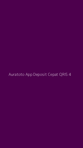 Tampilan Antarmuka Aplikasi Auratoto App Deposit Cepat Qris - 4