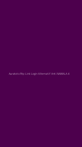 Tampilan Antarmuka Aplikasi Auratoto Rtp Link Login Alternatif Anti Nawala - 4