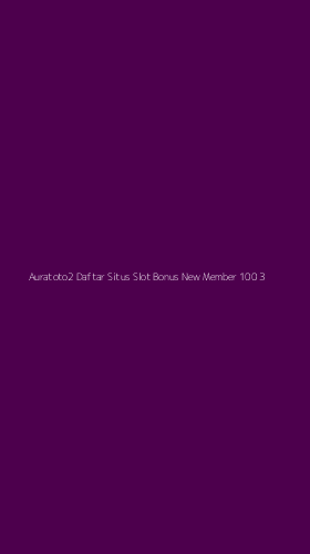 Tampilan Antarmuka Aplikasi Auratoto2 Daftar Situs Slot Bonus New Member 100 - 3