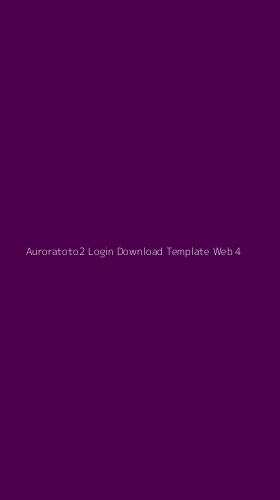 Tampilan Antarmuka Aplikasi Auroratoto2 Login Download Template Web - 4