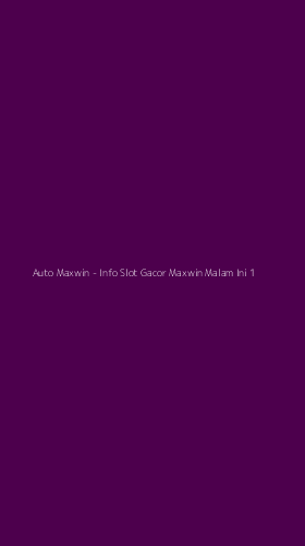 Tampilan Antarmuka Aplikasi Auto Maxwin - Info Slot Gacor Maxwin Malam Ini - 1