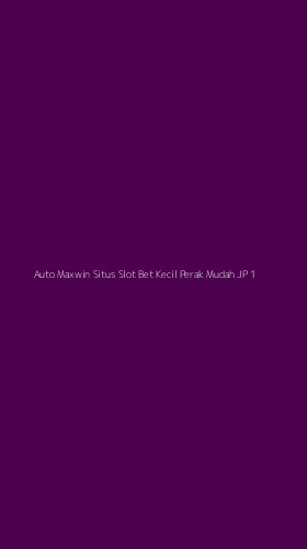 Tampilan Antarmuka Aplikasi Auto Maxwin Situs Slot Bet Kecil Perak Mudah Jp - 1