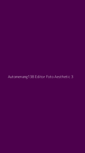 Tampilan Antarmuka Aplikasi Automenang138 Editor Foto Aesthetic - 3