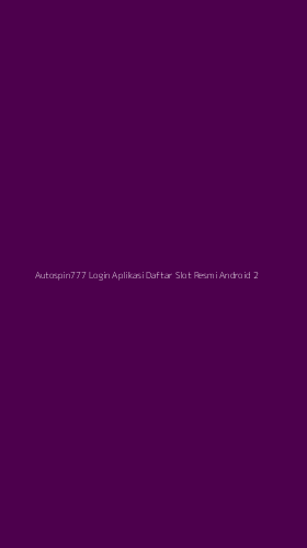 Tampilan Antarmuka Aplikasi Autospin777 Login Aplikasi Daftar Slot Resmi Android - 2