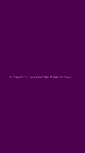 Tampilan Antarmuka Aplikasi Autospin88 Situs Rekomendasi Pilihan Terbaik - 2