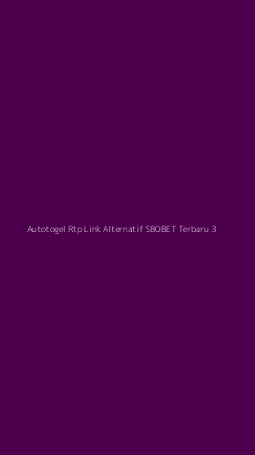 Tampilan Antarmuka Aplikasi Autotogel Rtp Link Alternatif Sbobet Terbaru - 3