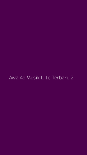 Tampilan Antarmuka Aplikasi Awal4d Musik Lite Terbaru - 2