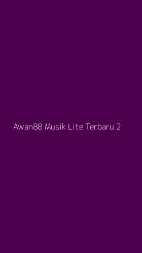 Tampilan Antarmuka Aplikasi Awan88 Musik Lite Terbaru - 2