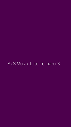 Tampilan Antarmuka Aplikasi Ax8 Musik Lite Terbaru - 3