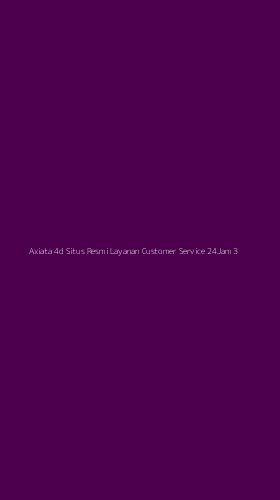 Tampilan Antarmuka Aplikasi Axiata 4d Situs Resmi Layanan Customer Service 24jam - 3