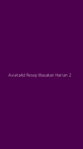 Tampilan Antarmuka Aplikasi Axiata4d Resep Masakan Harian - 2