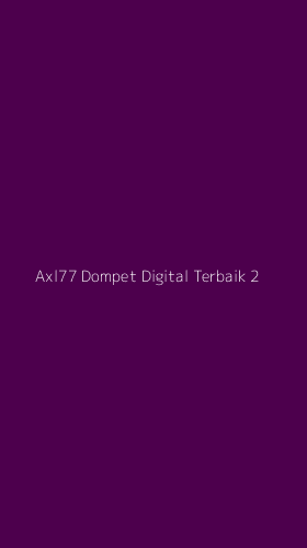 Tampilan Antarmuka Aplikasi Axl77 Dompet Digital Terbaik - 2