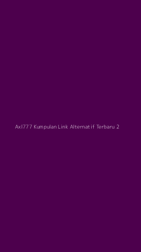 Tampilan Antarmuka Aplikasi Axl777 Kumpulan Link Alternatif Terbaru - 2