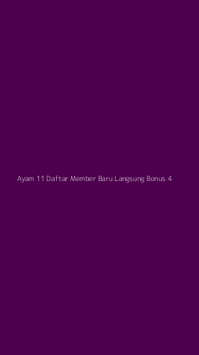 Tampilan Antarmuka Aplikasi Ayam 11 Daftar Member Baru Langsung Bonus - 4