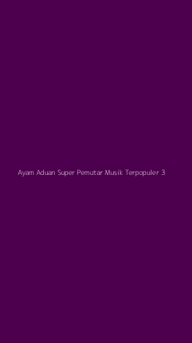 Tampilan Antarmuka Aplikasi Ayam Aduan Super Pemutar Musik Terpopuler - 3