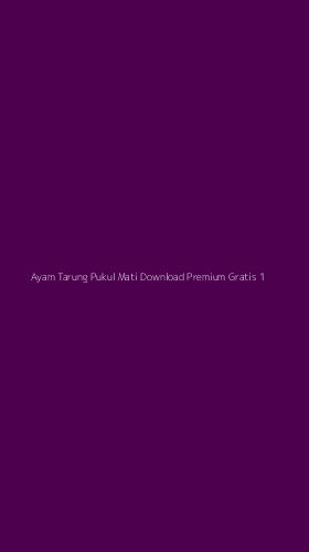 Tampilan Antarmuka Aplikasi Ayam Tarung Pukul Mati Download Premium Gratis - 1