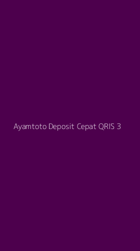 Tampilan Antarmuka Aplikasi Ayamtoto Deposit Cepat Qris - 3