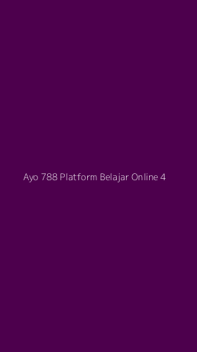Tampilan Antarmuka Aplikasi Ayo 788 Platform Belajar Online - 4