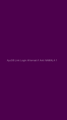 Tampilan Antarmuka Aplikasi Ayo38 Link Login Alternatif Anti Nawala - 1