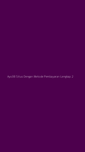 Tampilan Antarmuka Aplikasi Ayo38 Situs Dengan Metode Pembayaran Lengkap - 2