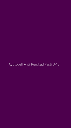 Tampilan Antarmuka Aplikasi Ayutogell Anti Rungkad Pasti Jp - 2