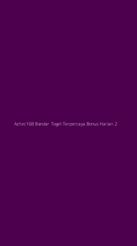 Tampilan Antarmuka Aplikasi Aztec168 Bandar Togel Terpercaya Bonus Harian - 2