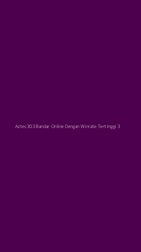 Tampilan Antarmuka Aplikasi Aztec303 Bandar Online Dengan Winrate Tertinggi - 3