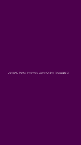Tampilan Antarmuka Aplikasi Aztec99 Portal Informasi Game Online Terupdate - 3