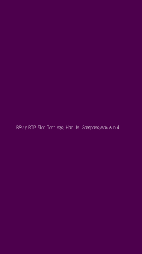 Tampilan Antarmuka Aplikasi B8vip Rtp Slot Tertinggi Hari Ini Gampang Maxwin - 4