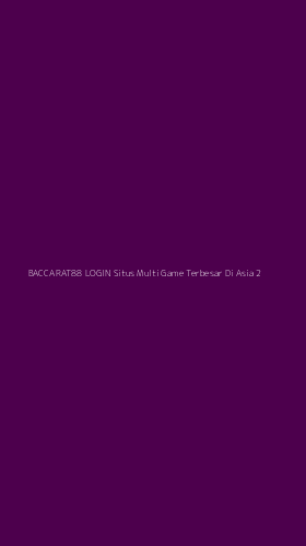 Tampilan Antarmuka Aplikasi Baccarat88 Login Situs Multi Game Terbesar Di Asia - 2
