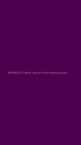 Tampilan Antarmuka Aplikasi Badakslot Daftar Akun Pro Slot Internasional - 1