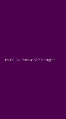 Tampilan Antarmuka Aplikasi Bahagia4d Panduan Seo Terlengkap - 1