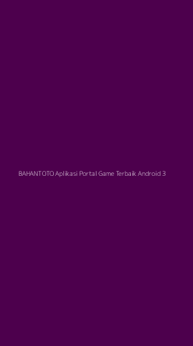 Tampilan Antarmuka Aplikasi Bahantoto Aplikasi Portal Game Terbaik Android - 3