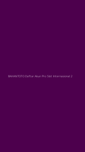 Tampilan Antarmuka Aplikasi Bahantoto Daftar Akun Pro Slot Internasional - 2