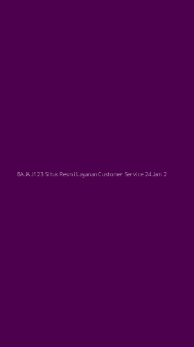 Tampilan Antarmuka Aplikasi Bajaj123 Situs Resmi Layanan Customer Service 24jam - 2