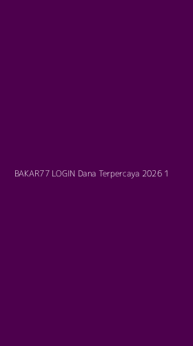 Tampilan Antarmuka Aplikasi Bakar77 Login Dana Terpercaya 2026 - 1